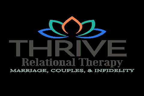 Blog - Thrive Relational Therapy - Marriage, Couples & Infidelity Online Video Counseling of..