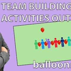 Team Building Activities Outdoor - Balloons *117