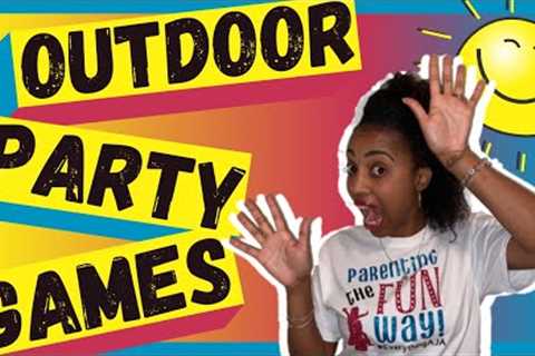 10 FUN OUTDOOR PARTY GAMES for KIDS (Perfect for Summer Camp)